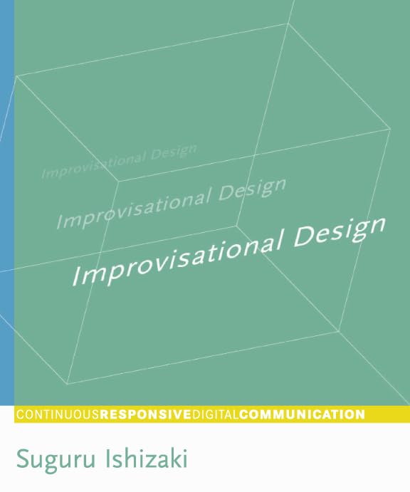 Improvisational Design: Continuous, Responsive Digital Communication