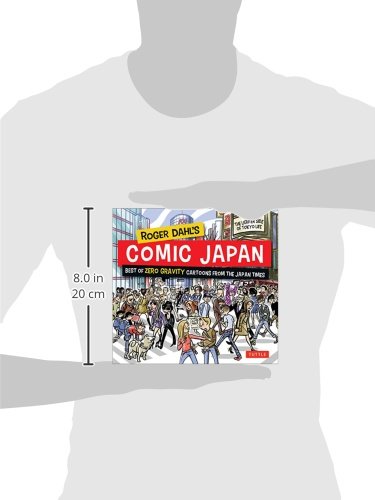 Roger Dahl's Comic Japan: Best of Zero Gravity Cartoons from The Japan Times-The Lighter Side of Tokyo Life