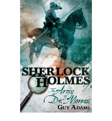 Sherlock Holmes The Army of Doctor Moreau [Paperback] by Adams, Guy ( Author )