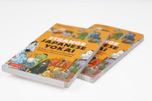 Strange Japanese Yokai: A Guide to Weird and Wonderful Monsters, Demons and Spirits