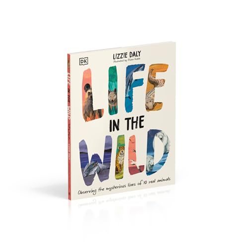 Life in the Wild: Observing the Mysterious Lives of 10 Real Animals