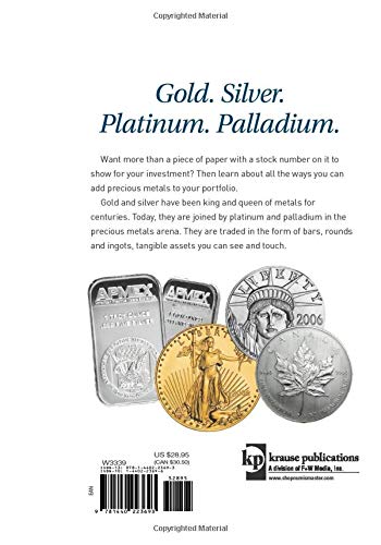 The Essential Guide to Investing in Precious Metals: How to begin, build and maintain a properly diversified portfolio