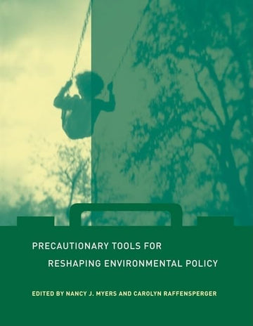 Precautionary Tools for Reshaping Environmental Policy (Urban and Industrial Environments (Paperback))