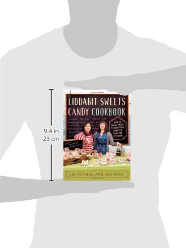 The Liddabit Sweets Candy Cookbook: How to Make Truly Scrumptious Candy in Your Own Kitchen!