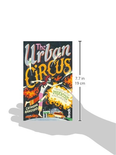Urban Circus: Travels With Mexico's Malabaristas