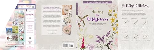 A Love of Cloth and Thread: Among the Wildflowers: Over 25 original embroidery designs with iron-on transfers