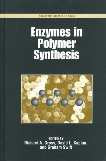 Enzymes in Polymer Synthesis (ACS Symposium Series)