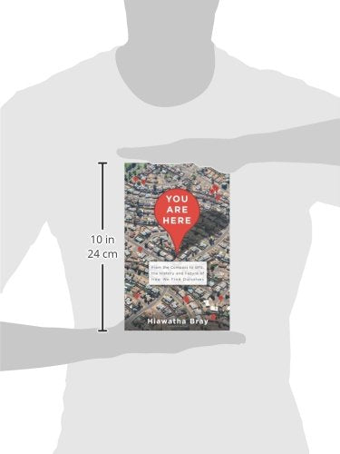 You Are Here: From the Compass to GPS, the History and Future of How We Find Ourselves