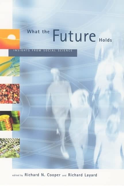 What the Future Holds: Insights from Social Science (Mit Press)