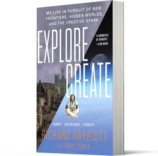 Explore/Create: My Life in Pursuit of New Frontiers, Hidden Worlds, and the Creative Spark