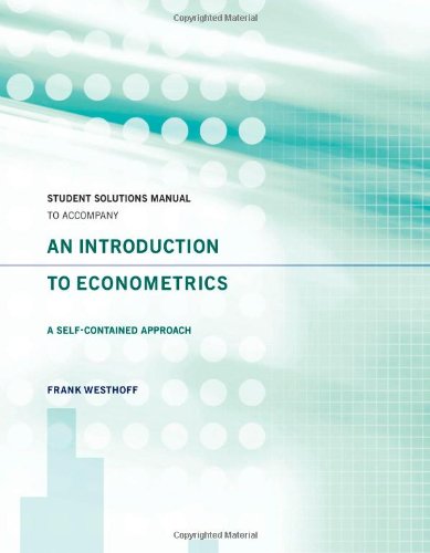 An Introduction to Econometrics: A Self-Contained Approach