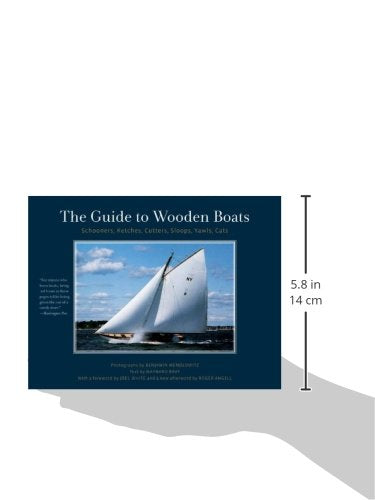 The Guide to Wooden Boats: Schooners, Ketches, Cutters, Sloops, Yawls, Cats