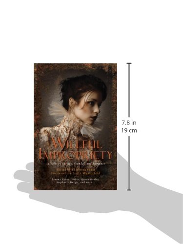 Willful Impropriety: 13 Tales of Society, Scandal, and Romance