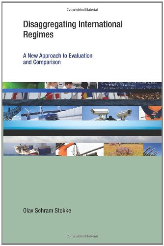 Disaggregating International Regimes: A New Approach to Evaluation and Comparison (Earth System Governance: a Core Research Project of the ... Programme on Global Environmental Change)