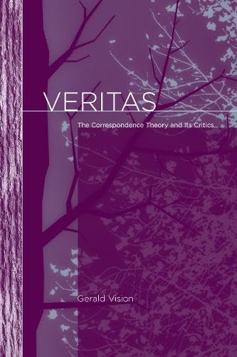 Veritas: The Correspondence Theory and Its Critics (Bradford Books)