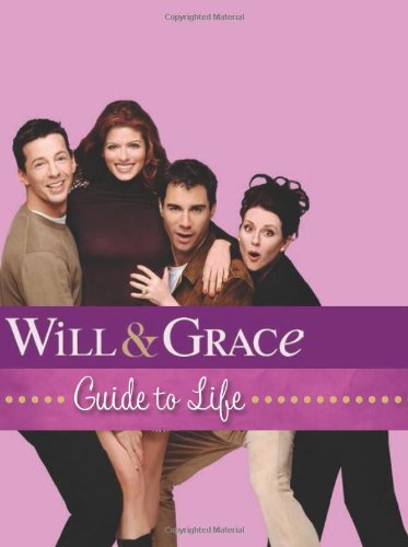 Will & Grace Guide to Life (Miniature Editions)