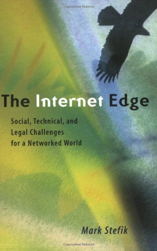 The Internet Edge: Social, Technical, and Legal Challenges for a Networked World