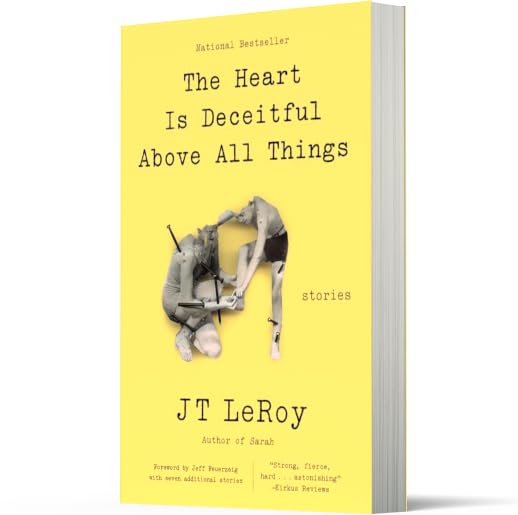 The Heart Is Deceitful Above All Things: Stories