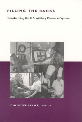 Filling the Ranks: Transforming the U.S. Military Personnel System (Belfer Center Studies in International Security)