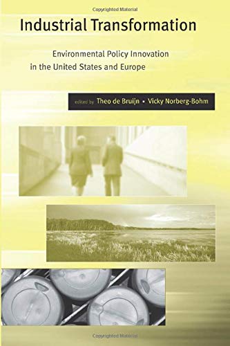 Industrial Transformation: Environmental Policy Innovation in the United States and Europe