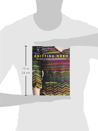 Knitting Noro: The Magic of Knitting with Hand-Dyed Yarns