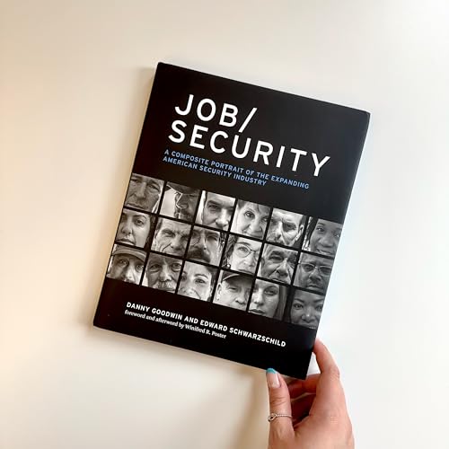 Job/Security: A Composite Portrait of the Expanding American Security Industry (Labor and Technology)