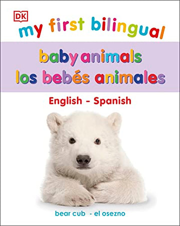 My First Bilingual Baby Animals (My First Board Books)