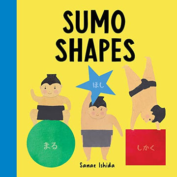 Sumo Shapes: (Shape Books for Toddlers 1-3) (Little Sumo)