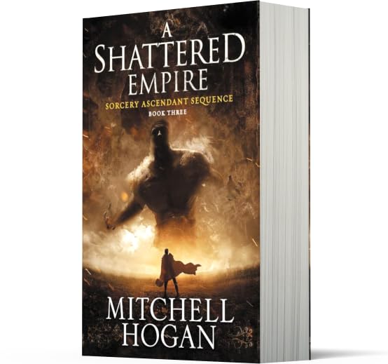 A Shattered Empire: Book Three of the Sorcery Ascendant Sequence (Sorcery Ascendant, 3)