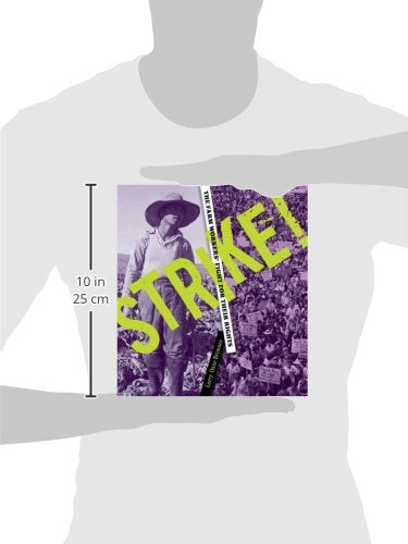 Strike!: The Farm Workers' Fight for Their Rights