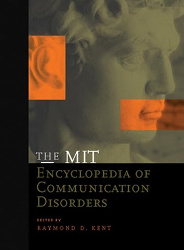 The Mit Encyclopedia of Communication Disorders (Bradford Book)