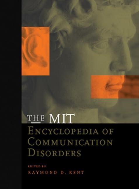 The Mit Encyclopedia of Communication Disorders (Bradford Book)