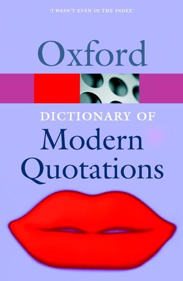 The Oxford Dictionary of Modern Quotations (Oxford Quick Reference)