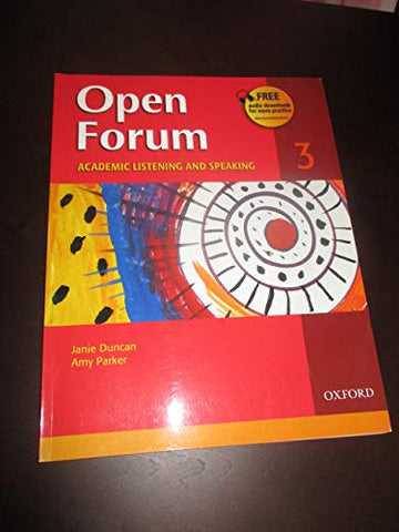 Open Forum 3 Student Book: Academic Listening and Speaking (Open Forum Series)