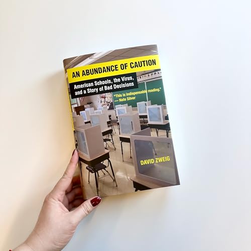 An Abundance of Caution: American Schools, the Virus, and a Story of Bad Decisions