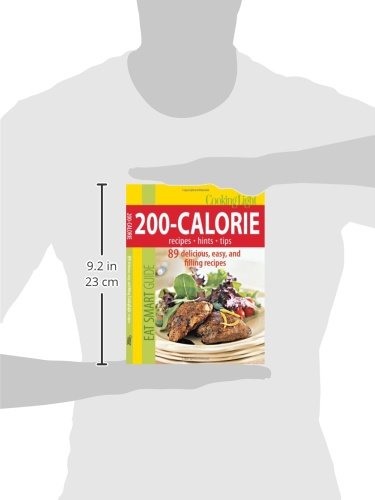 Cooking Light Eat Smart Guide: 200-Calorie Cookbook: 89 delicious, easy and filling recipes