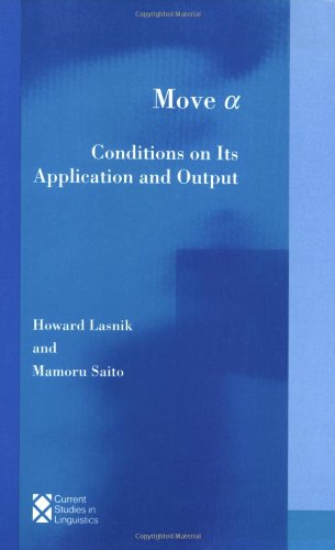 Move Alpha: Conditions on Its Application and Output (Current Studies in Linguistics)