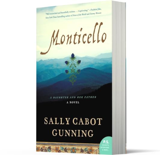 Monticello: A Daughter and Her Father; A Novel