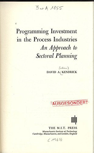Programming Investment in the Process Industries: An Approach to Sectoral Planning