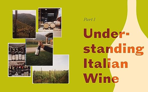 Italian Wine: The History, Regions, and Grapes of an Iconic Wine Country
