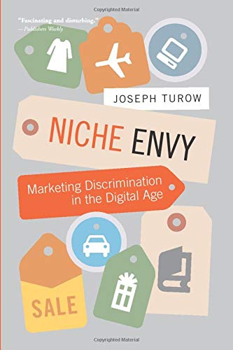 Niche Envy: Marketing Discrimination in the Digital Age