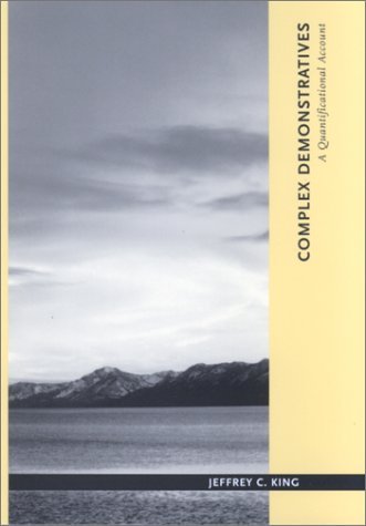 Complex Demonstratives: A Quantificational Account (Contemporary Philosophical Monographs)