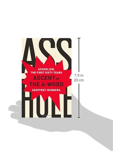 Ascent of the A-Word: Assholism, the First Sixty Years
