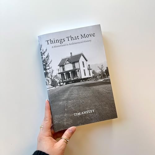 Things That Move: A Hinterland in Architectural History