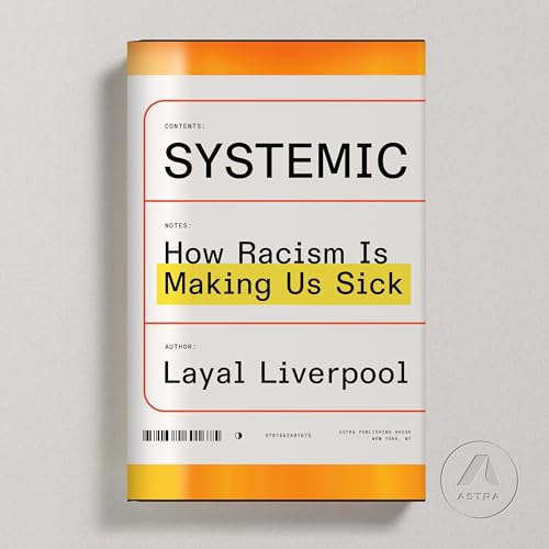 Systemic: How Racism Is Making Us Sick