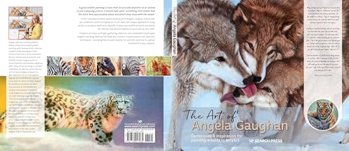 Art of Angela Gaughan, The: Techniques & inspiration for painting wildlife in acrylics