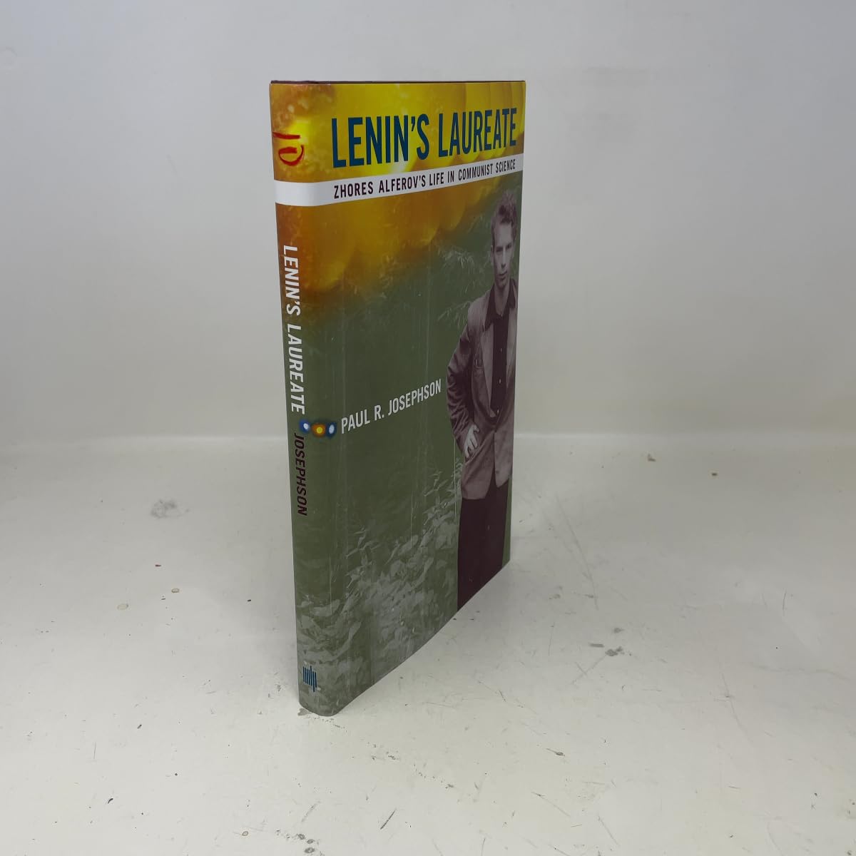 Lenin's Laureate: Zhores Alferov's Life in Communist Science (Transformations: Studies in the History of Science and Technology)