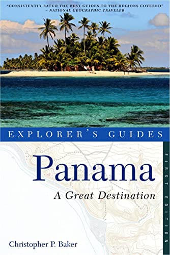 Explorer's Guide Panama: A Great Destination (Explorer's Complete)