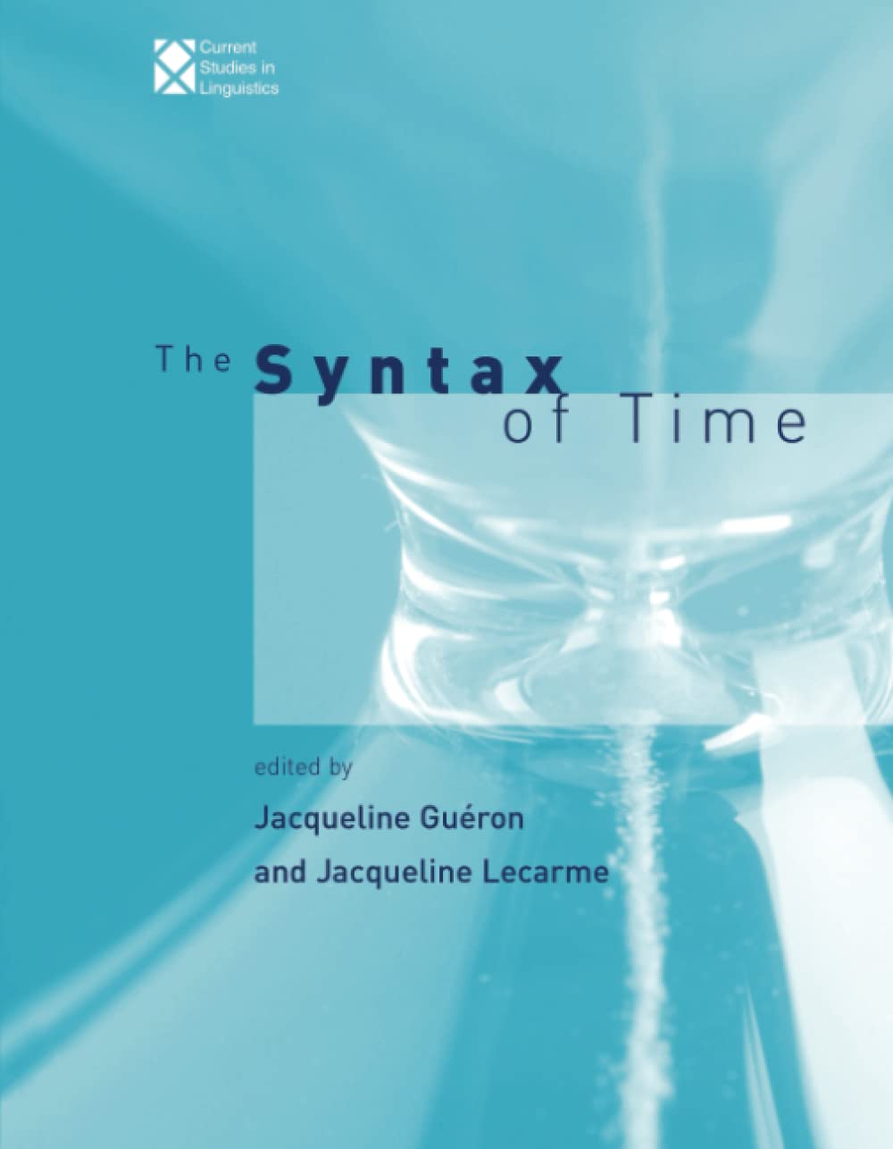 The Syntax of Time (Current Studies in Linguistics (Paperback))