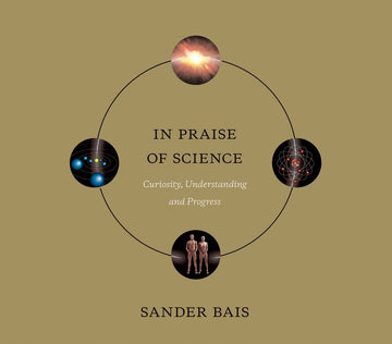 In Praise of Science: Curiosity, Understanding, and Progress (Mit Press)